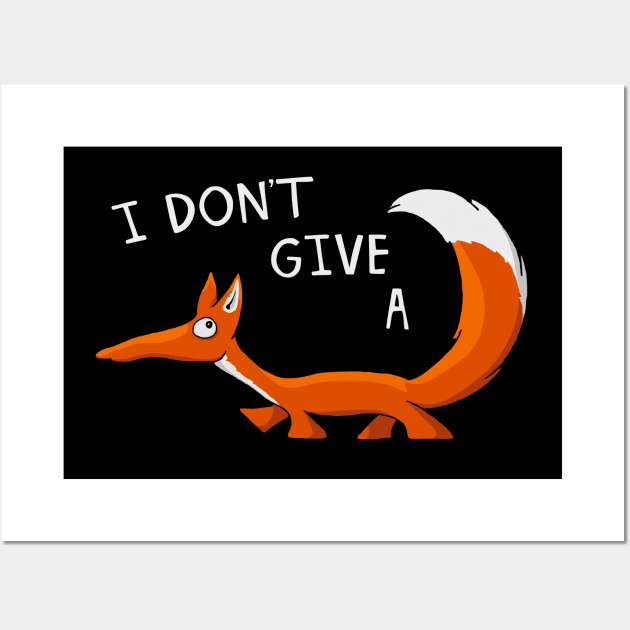 I Don’t Give A Fox I Don’t Care Funny Cute Fox Wall Art by SkizzenMonster